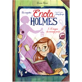 Les enquêtes d'Enola Holmes - Tome 5 L'égnime du message perdu