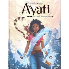 Ayati - tome 1 La légende des cinq pétales