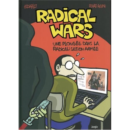 Radical Wars - Une plongée dans la radicalisation armée