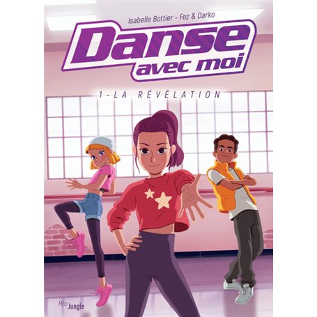 Danse avec moi - tome 1 La révélation