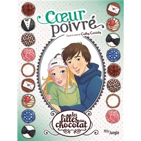 Les filles au chocolat - tome 9 Coeur poivré