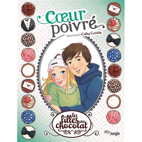 Les filles au chocolat - tome 9 Coeur poivré