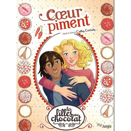 Les filles au chocolat - tome 10 Coeur piment