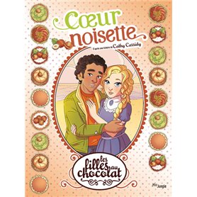 Les filles au chocolat - tome 11 Coeur noisette