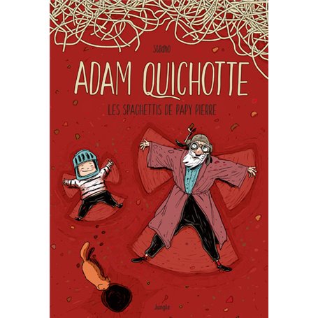 Adam Quichotte - Les spaghettis de papy Pierre