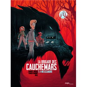 La brigade des cauchemars - tome 4 Mélissandre