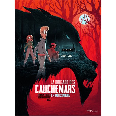 La brigade des cauchemars - tome 4 Mélissandre