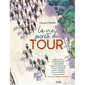 La Vie secrète du Tour