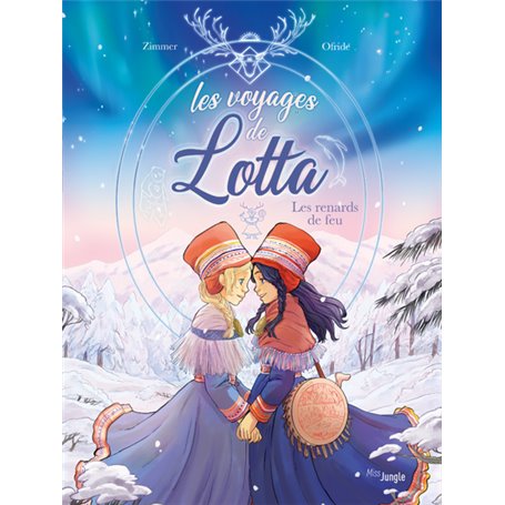 Les voyages de Lotta - tome 1 Les renards de feu