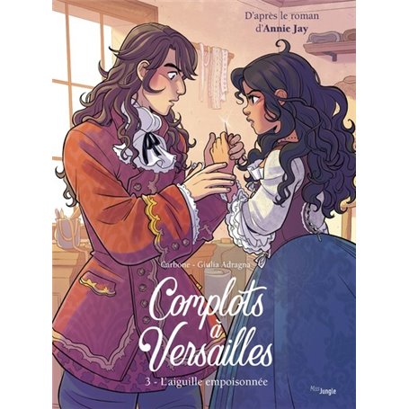 Complots à Versailles - tome 3 L'Aiguille empoisonée