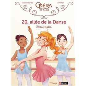 20, allée de la Danse - tome 4 Petite rebelle