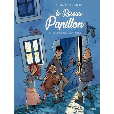 Le Réseau Papillon - Tome 4 Les combattantes de l'ombre