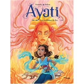 Ayati - Tome 4 La revelation du feu