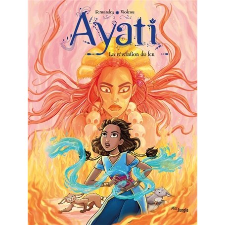 Ayati - Tome 4 La revelation du feu