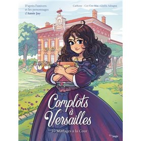 Complots à Versailles - Tome 5 Mariages à la Cour