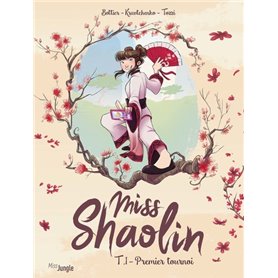 Miss Shaolin - Tome 1 Premier tournoi