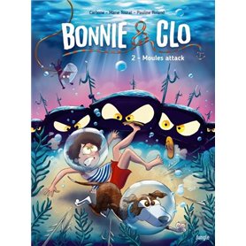 Bonnie & Clo - Tome 2 Moules attack