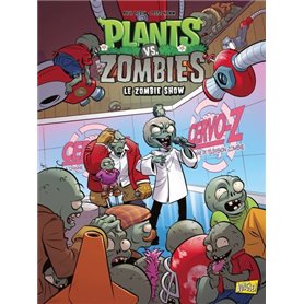 Plants vs Zombies - Tome 18 Le Zombie show