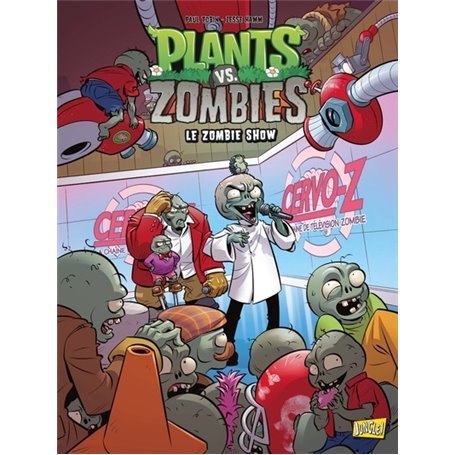 Plants vs Zombies - Tome 18 Le Zombie show