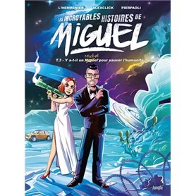 Les Incroyables Histoires de Miguel - Tome 3