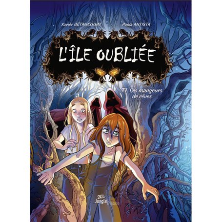 L'île oubliée - 20 ans Jungle - Tome 1 Les mangeurs de rêves