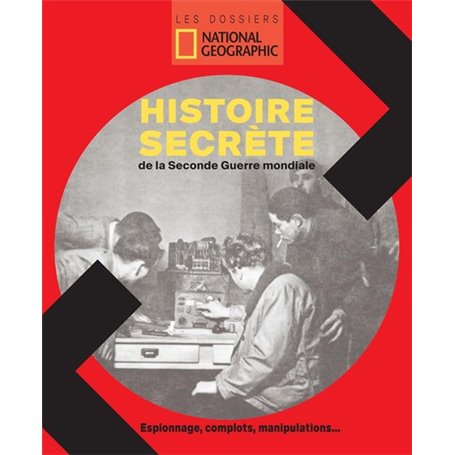 L'histoire secrète de la seconde guerre mondiale