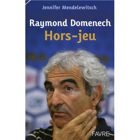 Raymond Domenech hors-jeu