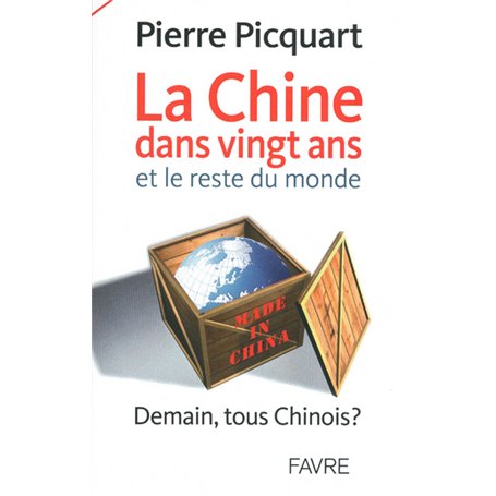 La Chine dans 20 ans et le reste du monde - Demain tous chinois ?