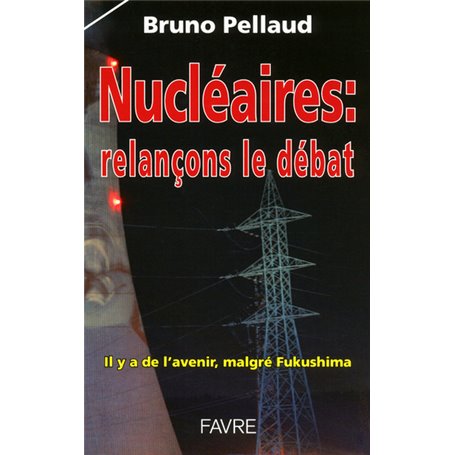 Nucléaire, relancons le débat