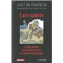 Les Saints Leur nom, leurs histoires et leurs légendes