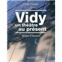 Vidy, un théâtre au présent