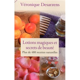 Lotions magiques et secrets de beauté