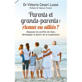 Parents et grands-parents : rivaux ou alliés ?