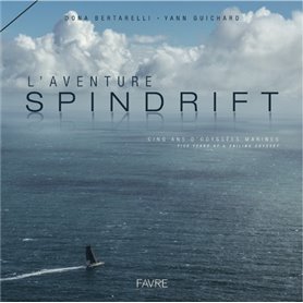 L'aventure Spindrift, cinq ans d'odyssées marines