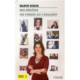 Mes héroïnes, des femmes qui s'engagent