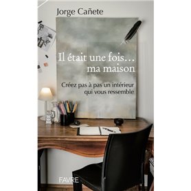 Il était une fois...ma maison