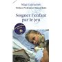 Soigner l'enfant par le jeu