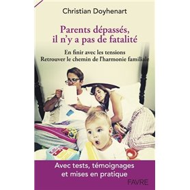 Parents dépassés, il n'y a pas de fatalité