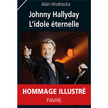 Johnny Hallyday l'idole éternelle