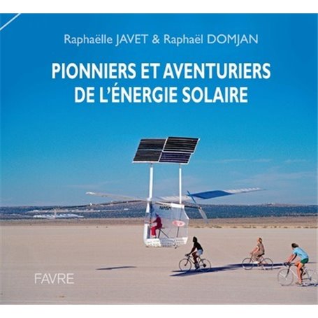 Pionniers et aventuriers de l'énergie solaire