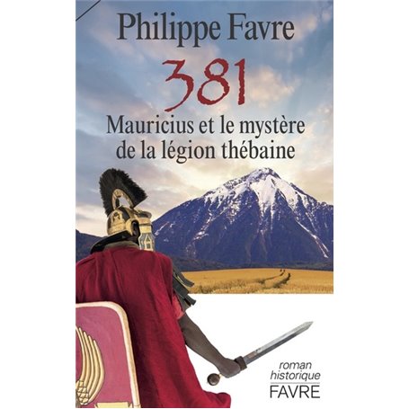 381 - Mauricius et le mystère de la légion thébaine