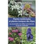 Plantes médicinales et plantes toxiques des Alpes