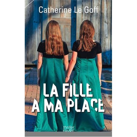 La fille à ma place