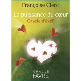 La puissance du coeur - Oracle d'éveil