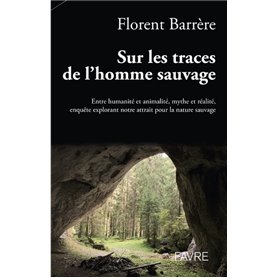 Sur les traces de l'homme sauvage