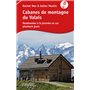 Cabanes de montagne du Valais - Randonnées à la journée ou sur plusieurs jours