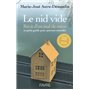 Le nid vide 4ed - Récit d'un mal de mère et petit guide pratique pour parents esseulés