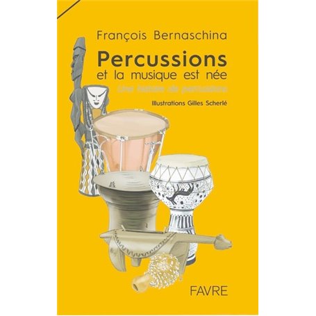 Percussions et la musique est née - Une histoire de percussions