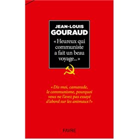 Heureux qui communiste a fait un beau voyage...