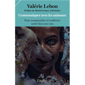 Communiquer avec les animaux pour comprendre et renforcer notre lien avec eux